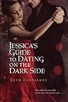 Jessica’s Guide to Dating on the Dark Side by Beth Fantaskey