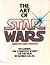 The Art of Star Wars by George Lucas The Art of Star Wars by George Lucas