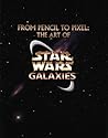 From Pencil to Pixel: The Art of Star Wars Galaxies