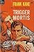 Trigger Mortis (Johnny Liddell)