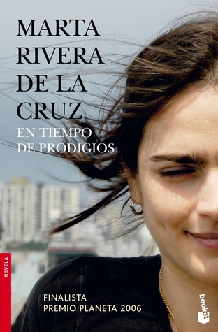 En tiempo de prodigios: Finalista Premio Planeta 2006