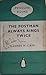 The Postman Always Rings Twice by James M. Cain The Postman Always Rings Twice by James M. Cain