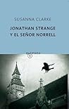 Jonathan Strange y el señor Norrell by Susanna Clarke