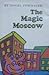 The Magic Moscow