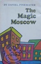 The Magic Moscow (Hardcover)