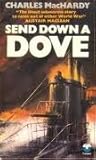Send Down a Dove Send Down a Dove