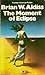The Moment of Eclipse by Brian W. Aldiss