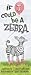 If I Could Be a Zebra