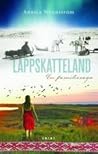 Lappskatteland by Annica Wennström