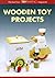 Wooden Toy Projects
