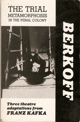 The Trial, Metamorphosis and In the Penal Colony: Three theatre adaptations from Franz Kafka (Paperback)