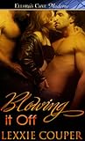 Blowing It Off by Lexxie Couper