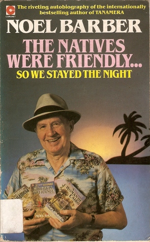 The Natives Were Friendly...so We Stayed the Night