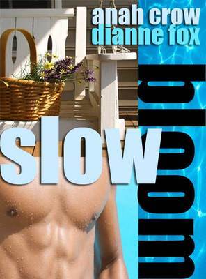 Slow Bloom (Slow Bloom #1)