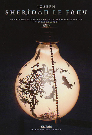 Un extraño suceso en la vida de Schalken el pintor y otros relatos (Paperback)