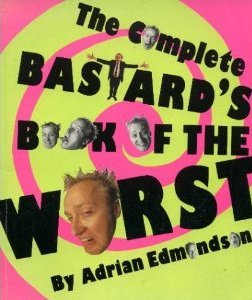 The Complete Bastard's Book of the Worst