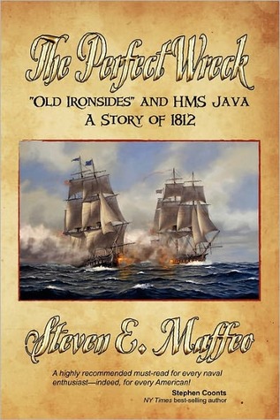 The Perfect Wreck - Old Ironsides and HMS Java: A Story of 1812 (Paperback)