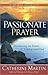 Passionate Prayer