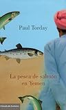 La pesca del salmón en Yemen by Paul Torday