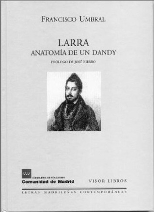 Larra: anatomía de un dandy (Hardcover)
