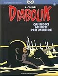 Diabolik a Colori n. 9: Quindici minuti per morire