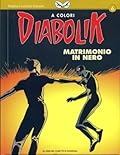 Diabolik a Colori n. 6: Matrimonio in nero