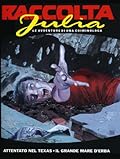 Raccolta Julia n. 35: Attentato nel Texas - Il grande mare d’erba