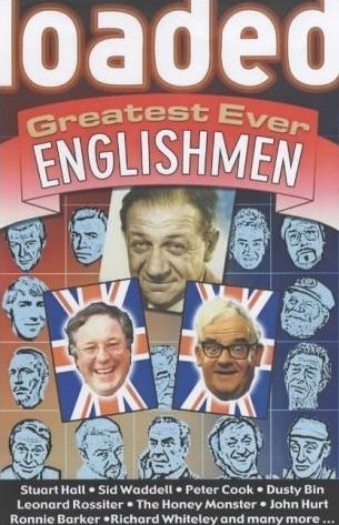 Loaded Greatest Ever Englishmen