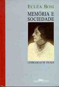 Memória e sociedade: Lembranças de velhos (Portuguese Edition)