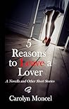 5 Reasons to Leave a Lover - A Novella and Other Short Stories