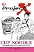 Project X: Cup Noodle