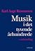 Musik i det tyvende århundrede by Karl Aage Rasmussen