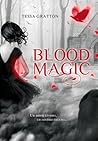 Blood Magic by Tessa  Gratton