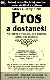 Pros a dostaneš!