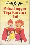 Petualangan Tiga Kurcaci Jail by Enid Blyton Petualangan Tiga Kurcaci Jail by Enid Blyton