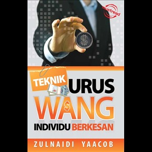 Teknik Mengurus Wang Individu Berkesan