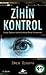 Zihin Kontrol - İnsan Beynini Kontrol Altına Alma Yöntemleri