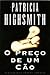 O Preço de Um Cão by Patricia Highsmith