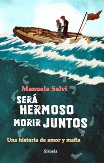 Portada de Será hermoso morir juntos, de Manuela Salvi