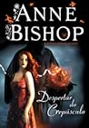 Despertar do Crepúsculo by Anne Bishop