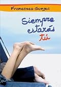 Siempre estarás tú (Siempre estarás tú, #1)