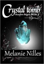 Crystal Tomb (Starfire Angels: Dark Angel Chronicles, #3)