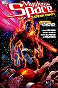 Mystery in Space with Captain Comet plus The Weird, vol. 1