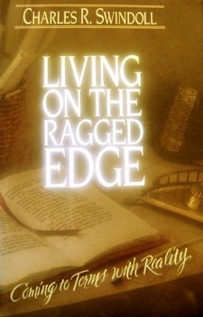 Living on the Ragged Edge: Coming to Terms with Reality