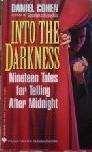 Into the Darkness: Nineteen Tales for Telling After Midnight