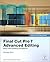 Apple Pro Training Series: Final Cut Pro 7 Advanced Editing: Real-Time Editing and Effects