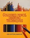 Colored Pencil Drawing Techniques