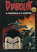 Diabolik Extra Serie n. 7: Il Discepolo e il Maestro