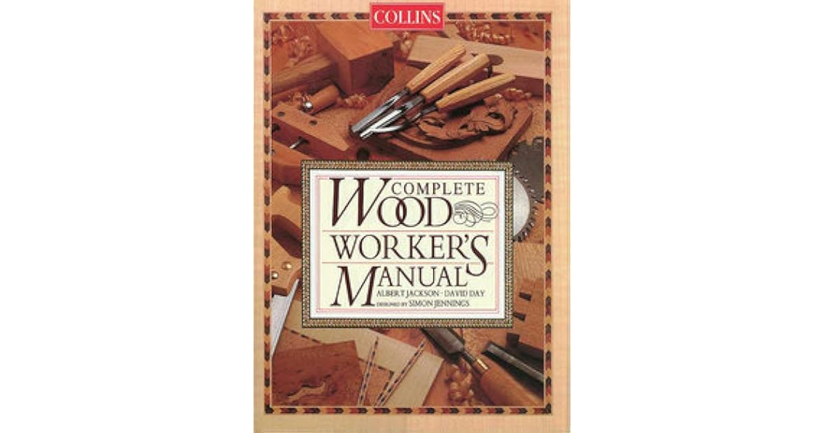 Collins Complete Woodworker's Manual by Albert Jackson
