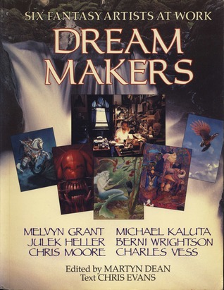 Dream Makers: Six Fantasy Artists at Work (Paperback)